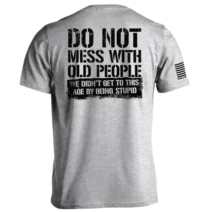 Do Not Mess With Old People