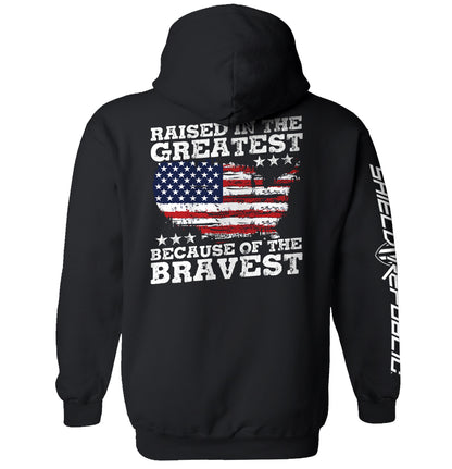 Raised In The Greatest Because Of The Bravest