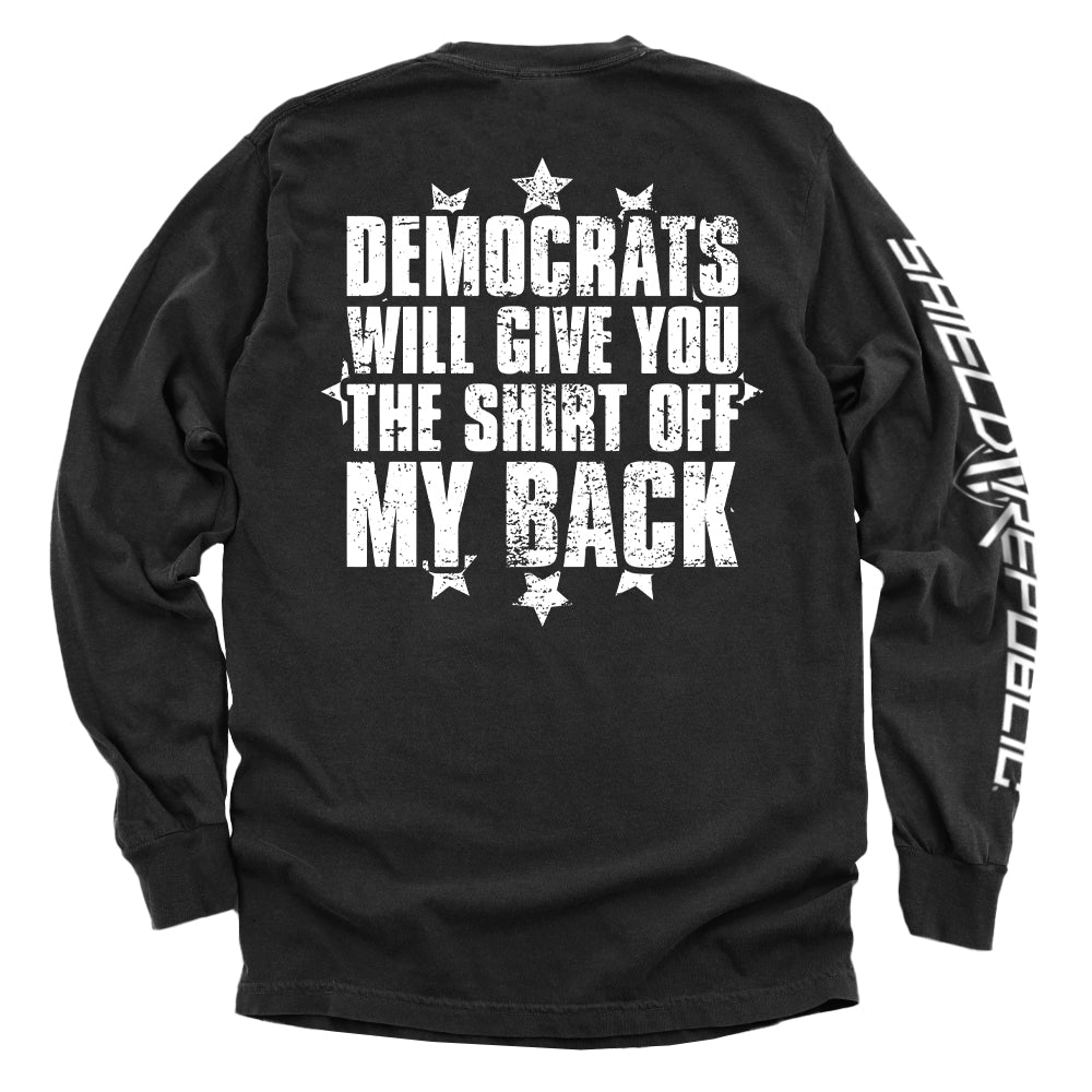 Democrats Will Give You The Shirt Off My Back