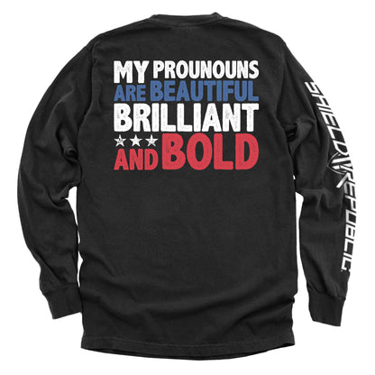 My Pronouns Are Beautiful Brilliant And Bold