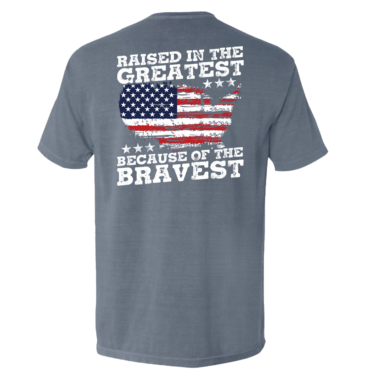 Raised In The Greatest Because Of The Bravest