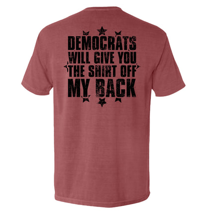 Democrats Will Give You The Shirt Off My Back