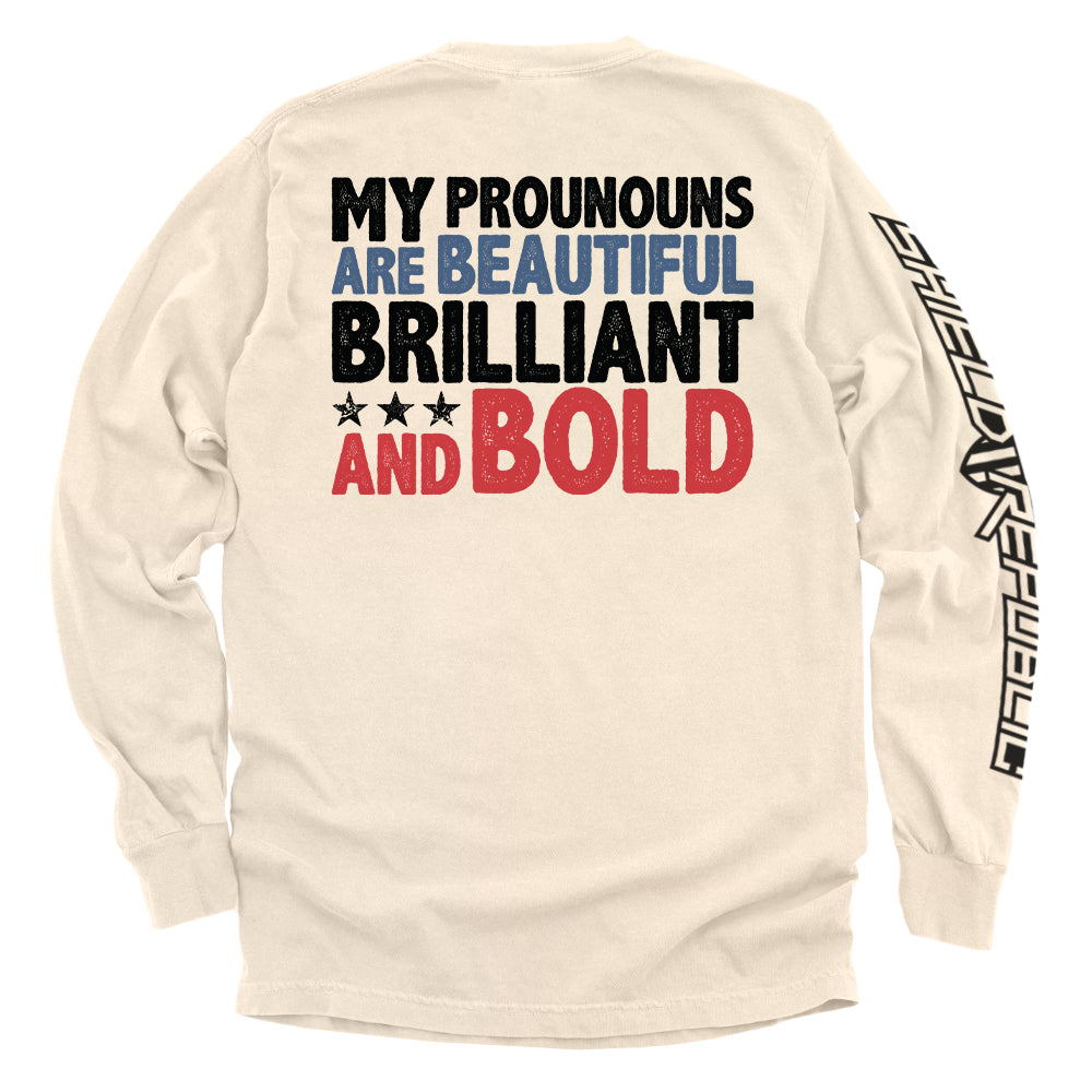 My Pronouns Are Beautiful Brilliant And Bold