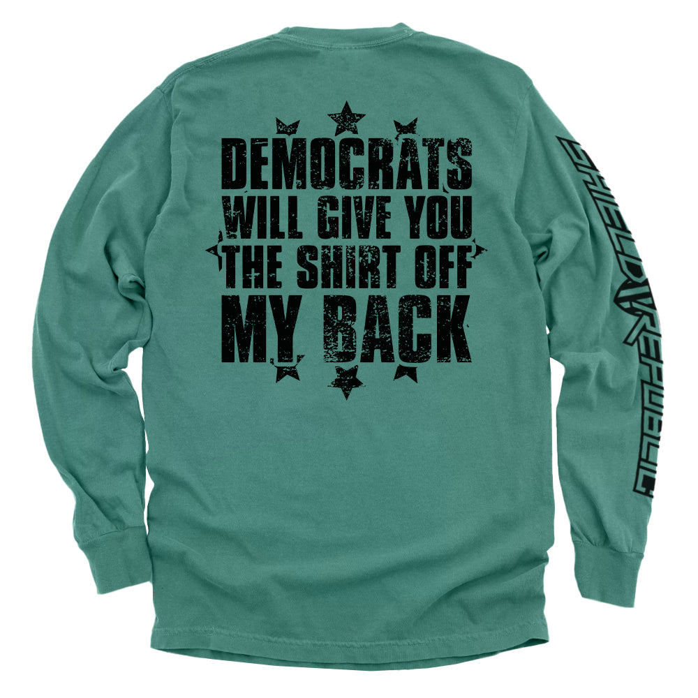 Democrats Will Give You The Shirt Off My Back