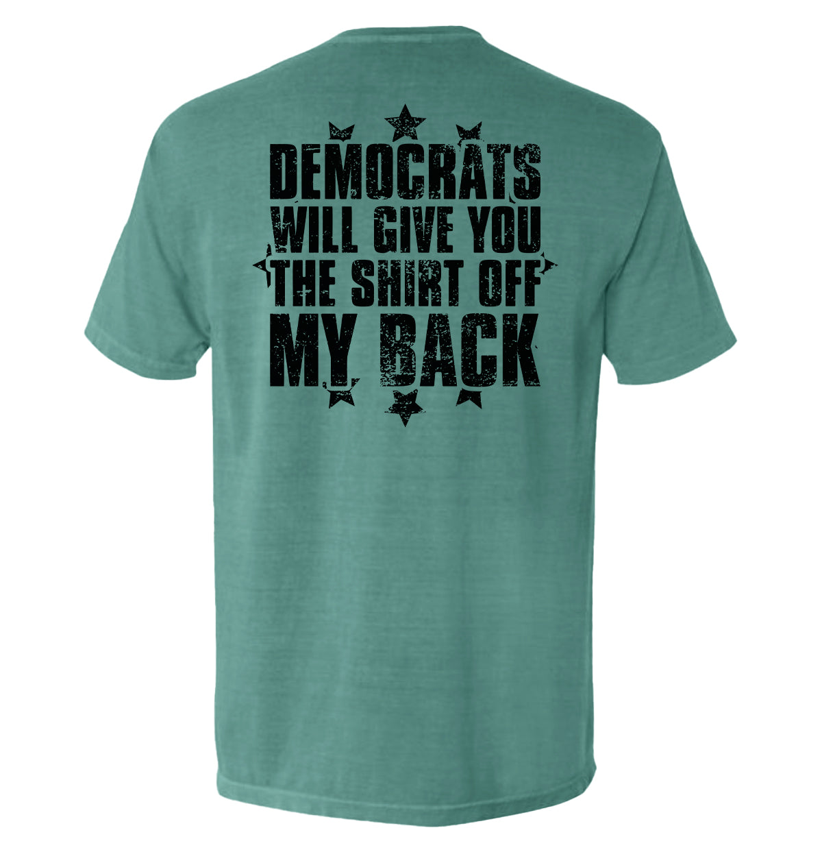 Democrats Will Give You The Shirt Off My Back