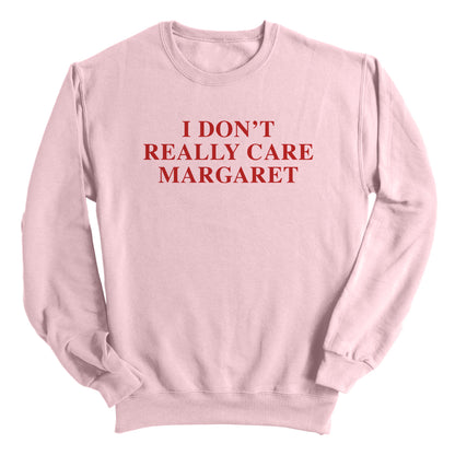 I Don't Really Care Margaret (Front Print)