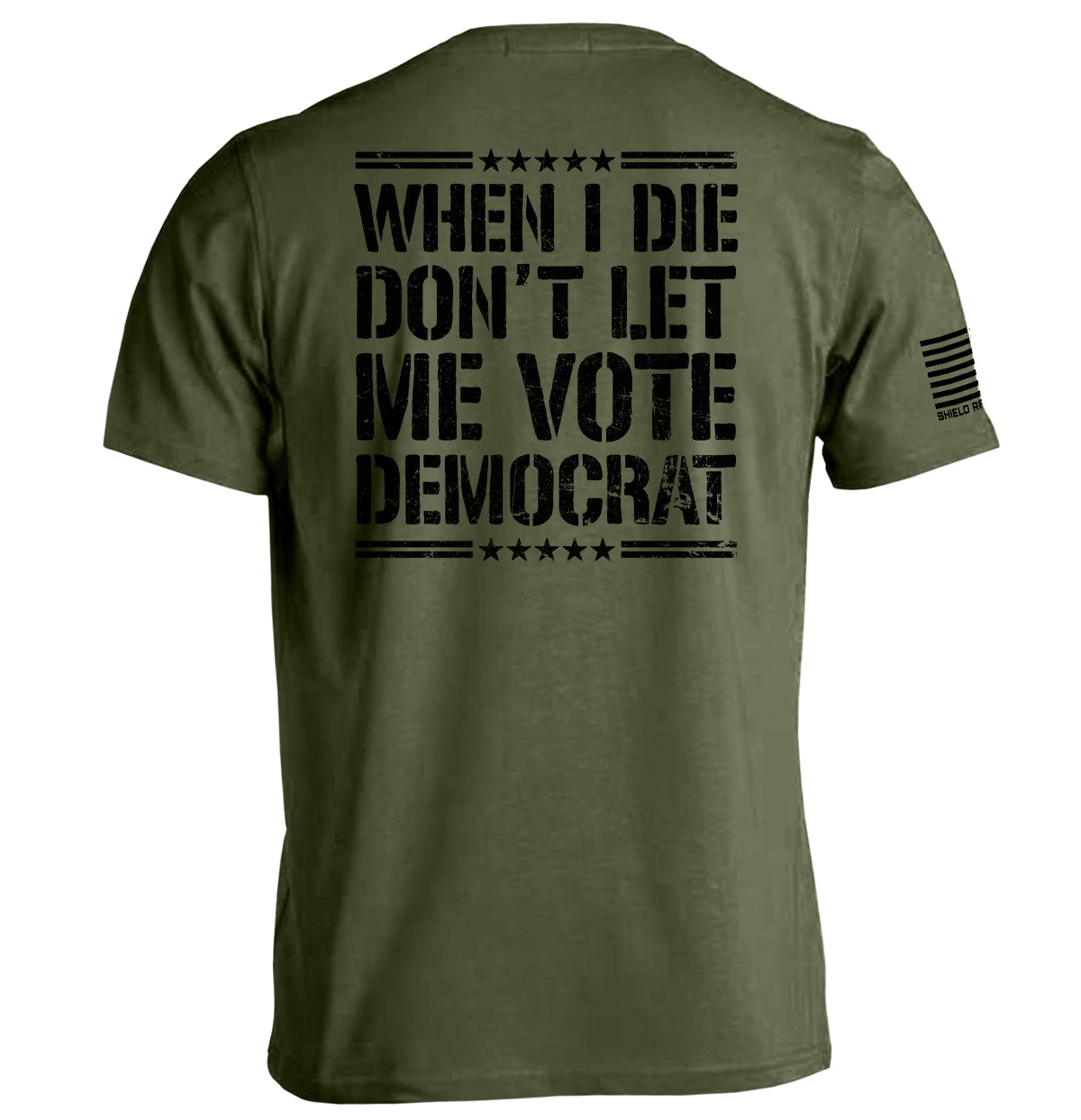 When I Die Don't Let Me Vote Democrat