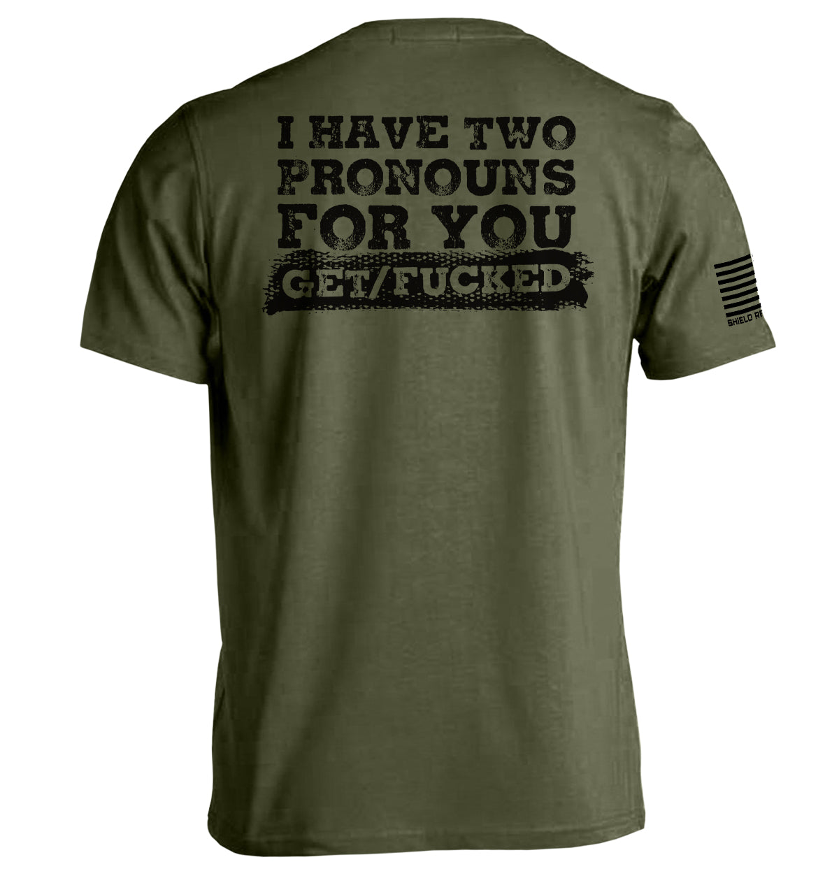 I Have Two Pronouns For You Get/Fucked