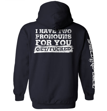 I Have Two Pronouns For You Get/Fucked