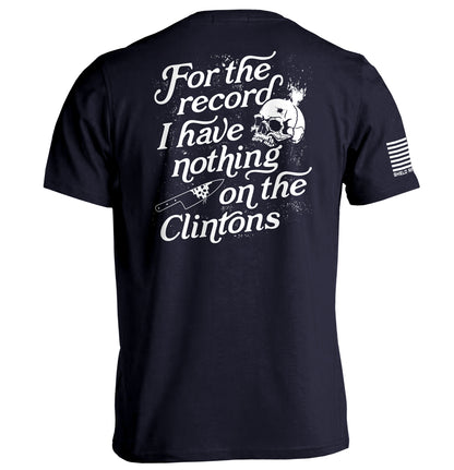 For The Record I Have Nothing On The Clintons