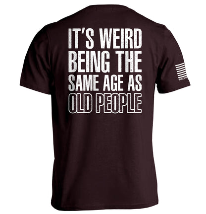 It's Weird Being The Same Age As Old People