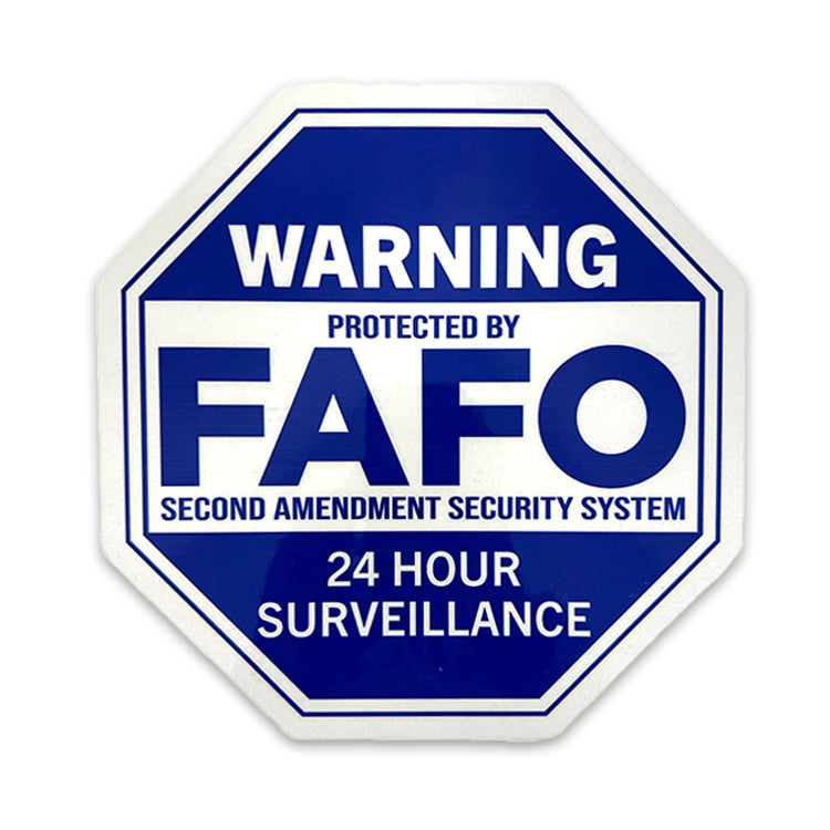 Warning Protected FAFO Security Aluminum Sign
