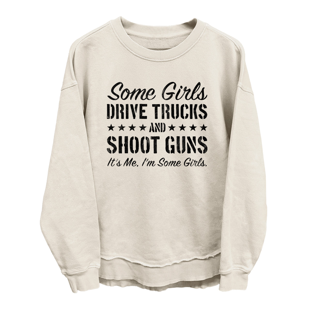 Some Girls Drive Trucks and Shoot Guns