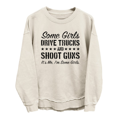 Some Girls Drive Trucks and Shoot Guns