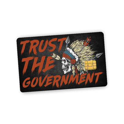 Trust The Government Credit Card Skin Decal