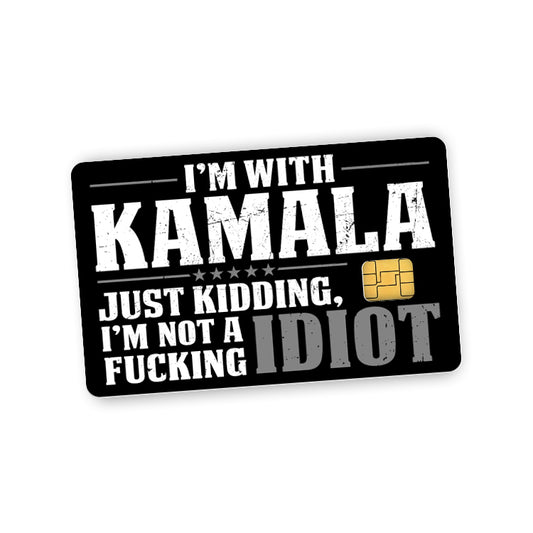 I'm With Kamala Just Kidding Credit Card Skin Decal