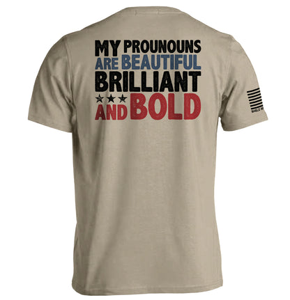 My Pronouns Are Beautiful Brilliant And Bold