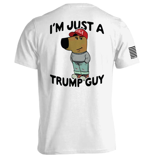 I'm Just A Trump Guy