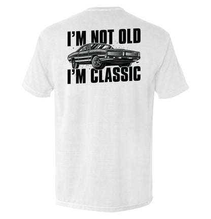 I'm Not Old I'm Classic