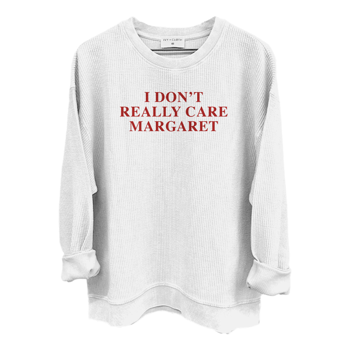 I Don't Really Care Margaret (Front Print)