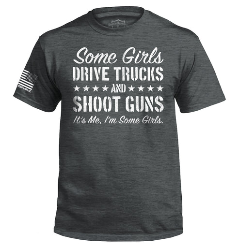 Some Girls Drive Trucks and Shoot Guns – Shield Republic